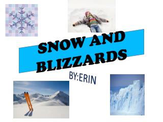 SNOW AND BLIZZARDS