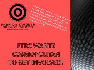 FTBC WANTS COSMOPOLITAN TO GET INVOLVED!
