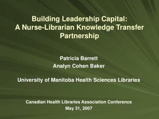 Building Leadership Capital: A Nurse-Librarian Knowledge Transfer Partnership