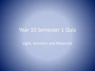 Year 10 Semester 1 Quiz