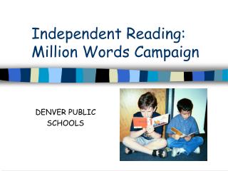 Independent Reading: Million Words Campaign