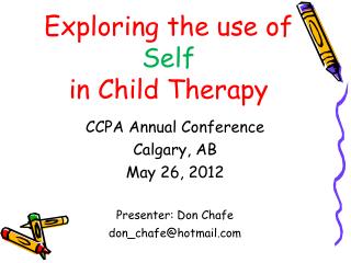 Exploring the use of Self in Child Therapy