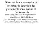 Observatoires sous-marins et r le pour la d tection des glissements sous-marins et des tsunamis