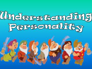 Understanding Personality