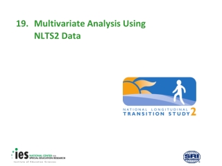 19.	Multivariate Analysis Using NLTS2 Data