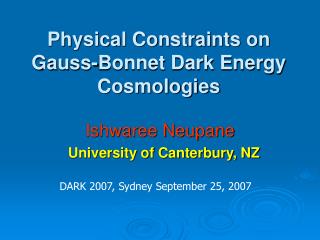 Physical Constraints on Gauss-Bonnet Dark Energy Cosmologies
