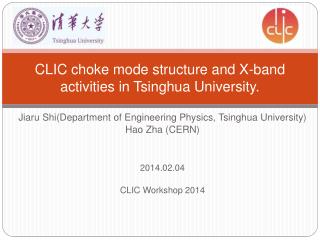 CLIC choke mode structure and X-band activities in Tsinghua University.