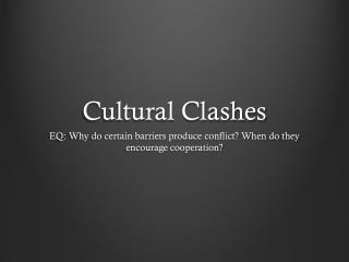 Cultural Clashes