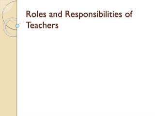teachers responsibilities roles teacher presentation ppt powerpoint slideserve