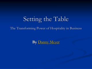 Setting the Table The Transforming Power of Hospitality in Business