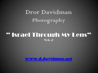 Dror Davidman Photography ” Israel Through My Lens” Vol. 2 d.davidman