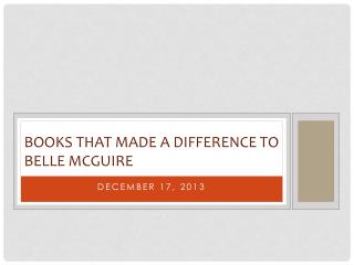 Books that Made a Difference to Belle McGuire