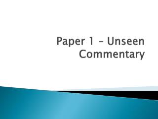 Paper 1 – Unseen Commentary