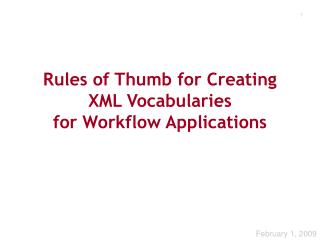 Rules of Thumb for Creating XML Vocabularies for Workflow Applications