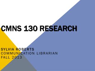 CMNS 130 Research