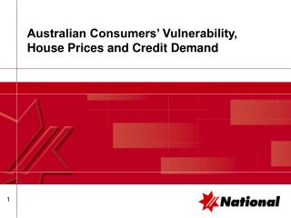 Australian Consumers’ Vulnerability, House Prices and Credit Demand