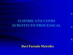 O SINDICATO COMO SUBSTITUTO PROCESSUAL