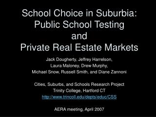 School Choice in Suburbia: Public School Testing and Private Real Estate Markets