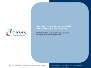 TREATMENT OF THE PREGNANT WOMAN WITH A SUBSTANCE USE DISORDER