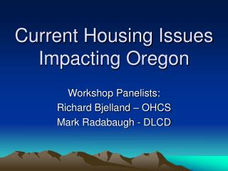 Current Housing Issues Impacting Oregon