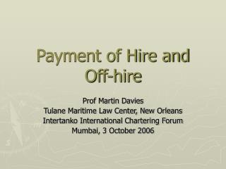 Payment of Hire and Off-hire