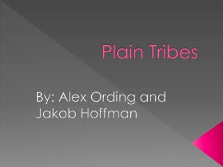 Plain Tribes