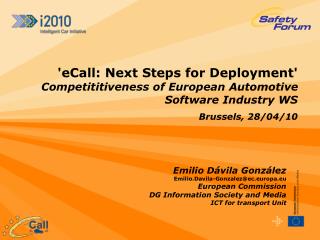 'eCall: Next Steps for Deployment' Competititiveness of European Automotive Software Industry WS Brussels, 28/04/10