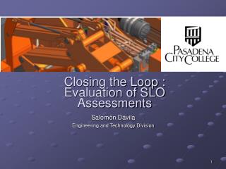 Closing the Loop : Evaluation of SLO Assessments