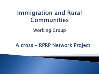 Immigration and Rural Communities Working Group