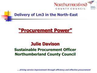 Delivery of Lm3 in the North-East