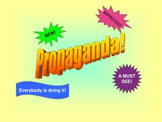 Propaganda!