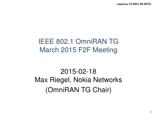 IEEE 802.1 OmniRAN TG March 2015 F2F Meeting