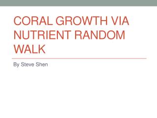 Coral Growth via Nutrient Random Walk