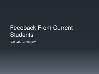 Feedback From Current Students