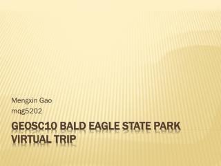 GEOSC10 Bald eagle state park virtual trip