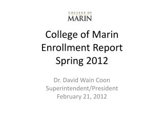 College of Marin Enrollment Report Spring 2012