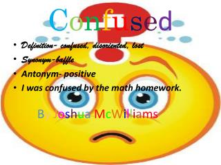 PPT - Until you are willing to be confused about what you ...

