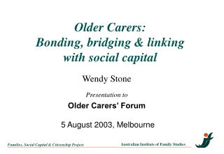 Older Carers: Bonding, bridging & linking with social capital