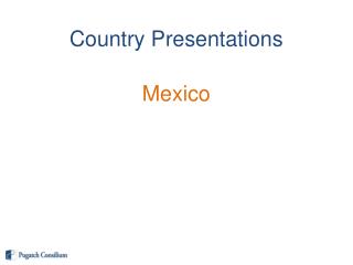 Country Presentations Mexico
