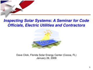 Inspecting Solar Systems: A Seminar for Code Officials, Electric Utilities and Contractors