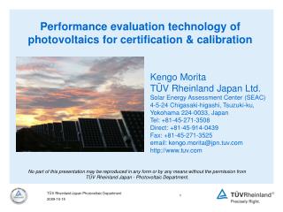 Kengo Morita T Ü V Rheinland Japan Ltd. Solar Energy Assessment Center (SEAC) 4-5-24 Chigasaki-higashi, Tsuzuki-ku, Y