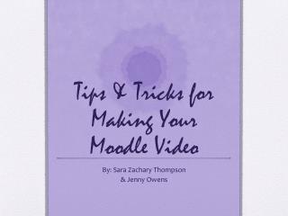 Tips & Tricks for Making Your Moodle Video
