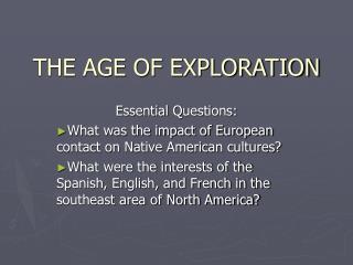 THE AGE OF EXPLORATION