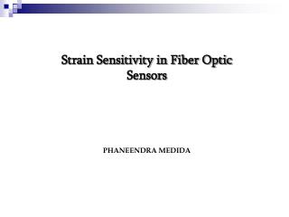 Strain Sensitivity in Fiber Optic Sensors