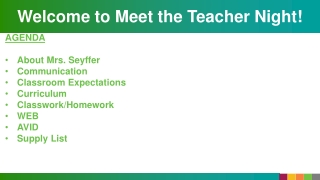 AGENDA About Mrs. Seyffer Communication Classroom Expectations Curriculum Classwork/Homework