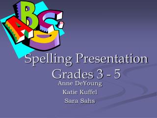 Spelling Presentation Grades 3 - 5
