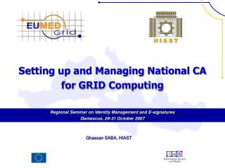 Setting up and Managing National CA for GRID Computing
