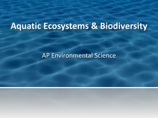 Aquatic Ecosystems & Biodiversity