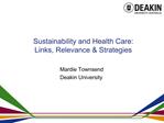 Sustainability and Health Care: Links, Relevance Strategies