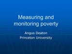 Measuring and monitoring poverty